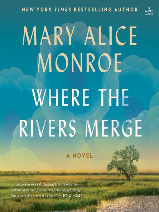 Title details for Where the Rivers Merge by Mary Alice Monroe - Wait list